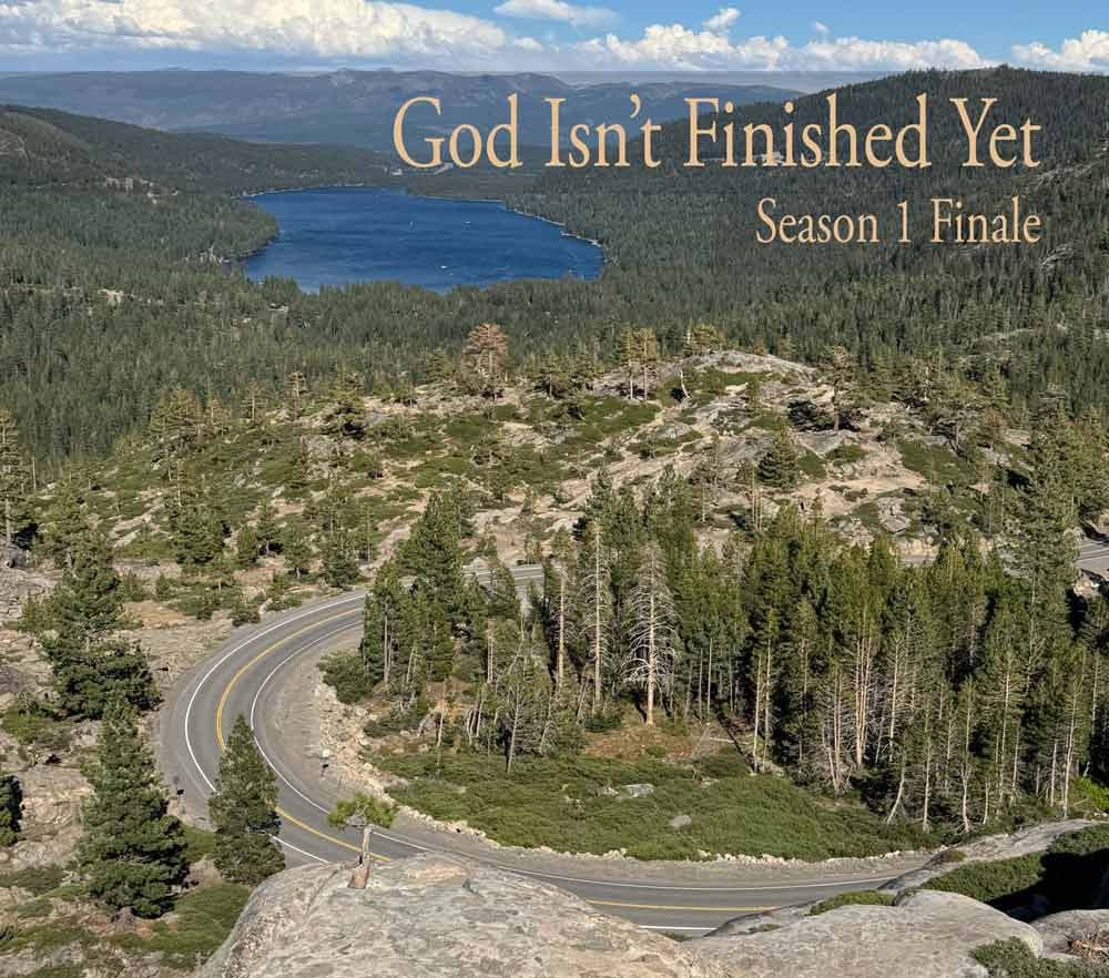 A curvy road through the mountains with the title: God Isn't Finished Yet Season 1 Finale